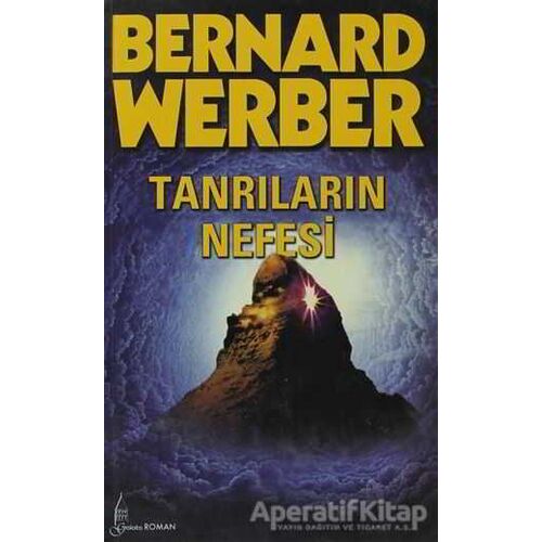 Tanrıların Nefesi - Bernard Werber - Galata Yayıncılık