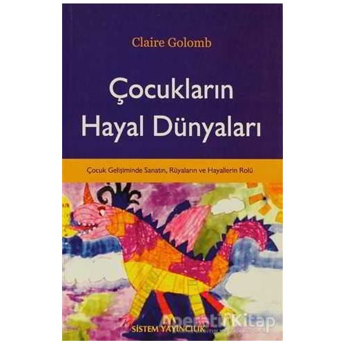 Çocukların Hayal Dünyaları - Claire Golomb - Sistem Yayıncılık