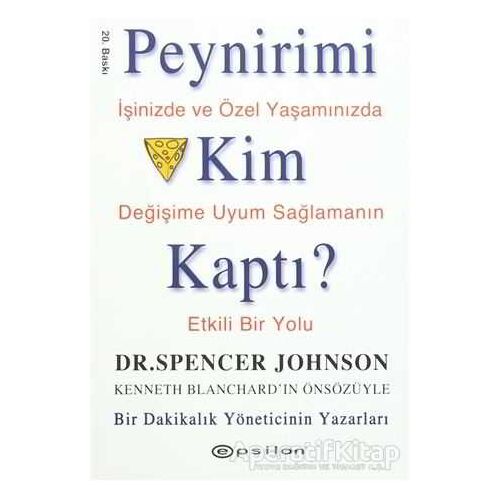 Peynirimi Kim Kaptı? - Spencer Johnson - Epsilon Yayınevi