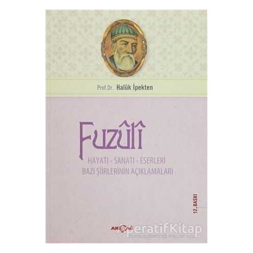 Fuzuli - Haluk İpekten - Akçağ Yayınları