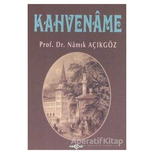 Kahvename - Namık Açıkgöz - Akçağ Yayınları