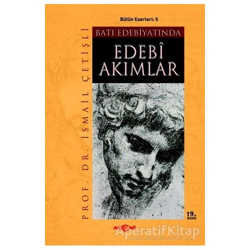Batı Edebiyatında Edebi Akımlar - İsmail Çetişli - Akçağ Yayınları