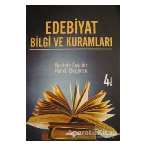 Edebiyat Bilgi ve Kuramları - Mustafa Ayyıldız - Akçağ Yayınları
