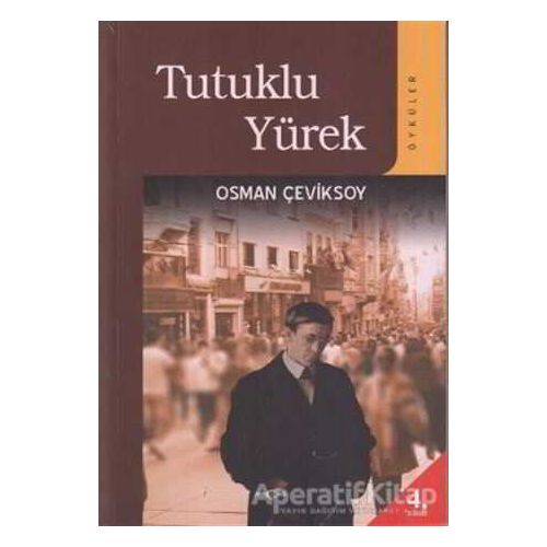 Tutuklu Yürek - Osman Çeviksoy - Akçağ Yayınları