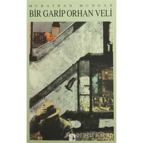 Bir Garip Orhan Veli - Murathan Mungan - Metis Yayınları