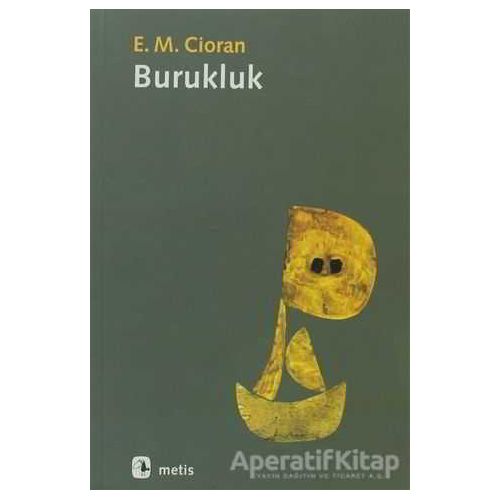 Burukluk - Emil Michel Cioran - Metis Yayınları