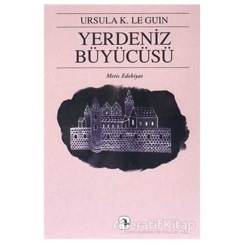 Yerdeniz Büyücüsü - Ursula K. Le Guin - Metis Yayınları