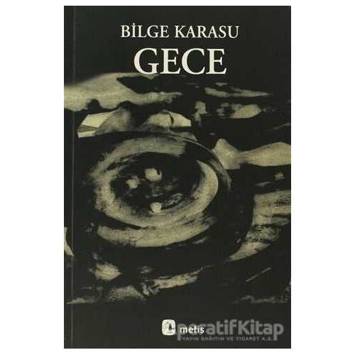 Gece - Bilge Karasu - Metis Yayınları