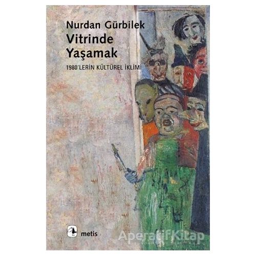 Vitrinde Yaşamak - Nurdan Gürbilek - Metis Yayınları