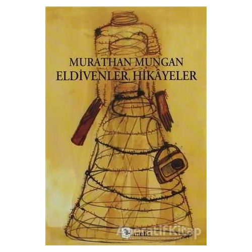 Eldivenler Hikayeler - Murathan Mungan - Metis Yayınları