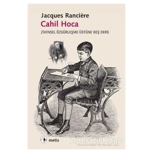 Cahil Hoca - Jacques Ranciere - Metis Yayınları
