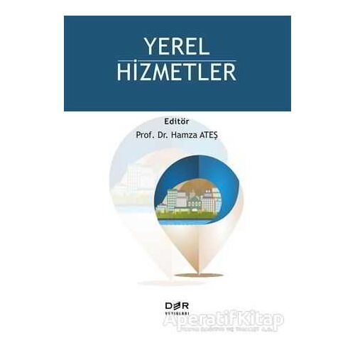 Yerel Hizmetler - Hamza Ateş - Der Yayınları