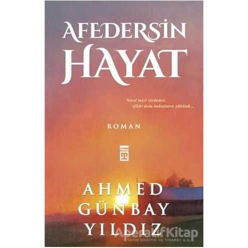 Afedersin Hayat - Ahmed Günbay Yıldız - Timaş Yayınları