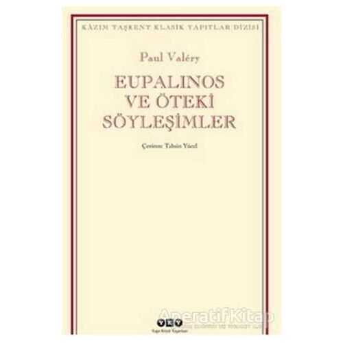 Eupalinos ve Öteki Söyleşimler - Paul Valery - Yapı Kredi Yayınları
