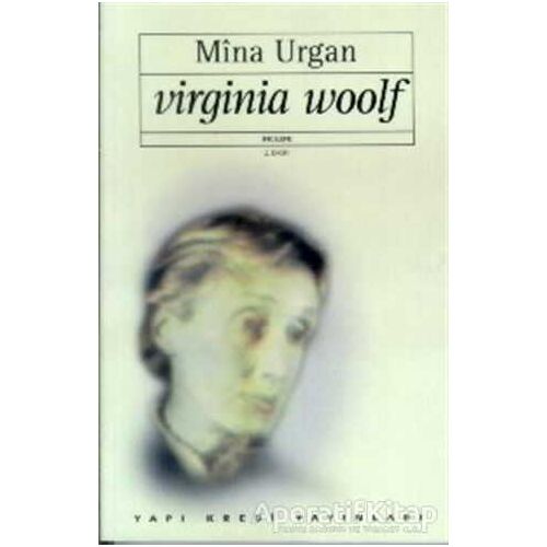 Virginia Woolf - Mina Urgan - Yapı Kredi Yayınları