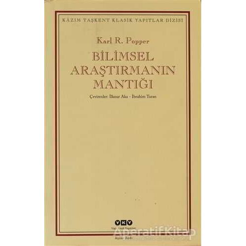 Bilimsel Araştırmanın Mantığı - Karl R. Popper - Yapı Kredi Yayınları