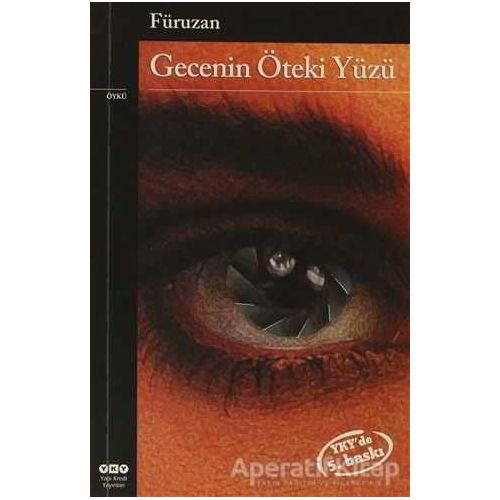 Gecenin Öteki Yüzü - Füruzan - Yapı Kredi Yayınları