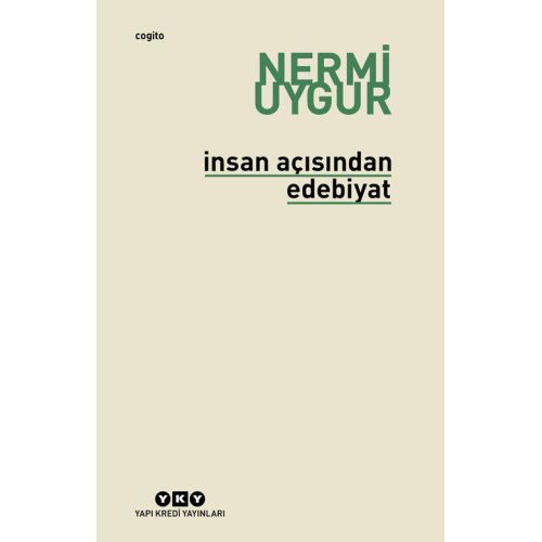 İnsan Açısından Edebiyat - Nermi Uygur - Yapı Kredi Yayınları