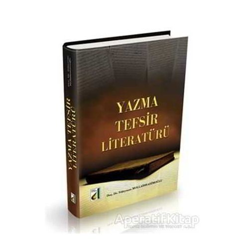 Yazma Tefsir Literatürü - Süleyman Mollaibrahimoğlu - Damla Yayınevi