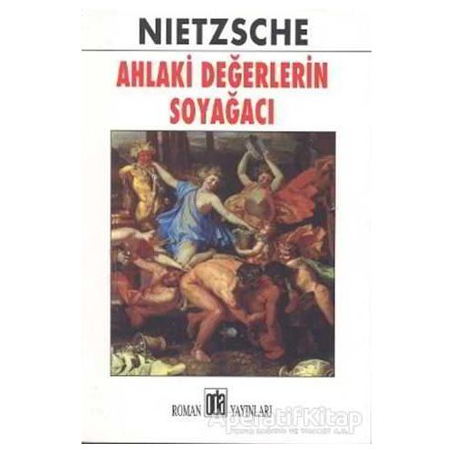 Ahlaki Değerlerin Soyağacı - Friedrich Wilhelm Nietzsche - Oda Yayınları