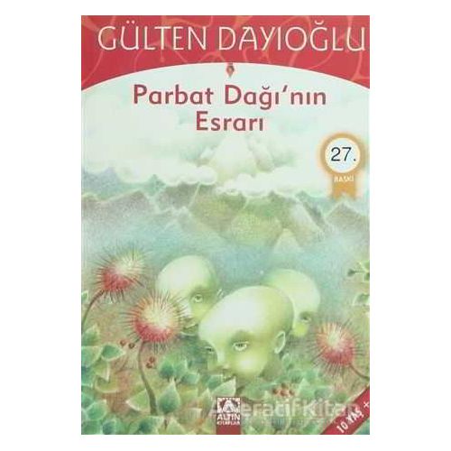 Parbat Dağının Esrarı - Gülten Dayıoğlu - Altın Kitaplar