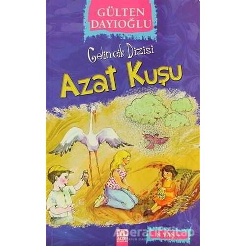 Azat Kuşu - Gülten Dayıoğlu - Altın Kitaplar