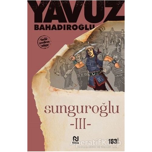 Sunguroğlu 3 - Yavuz Bahadıroğlu - Nesil Yayınları