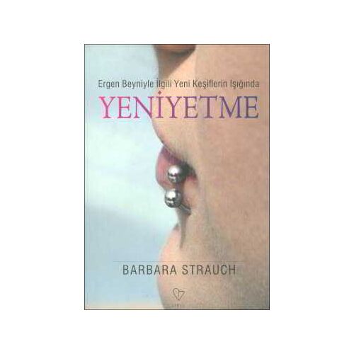 Yeni Yetme - Barbara Strauch - Varlık Yayınları