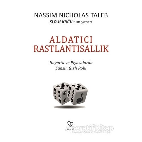 Aldatıcı Rastlantısallık - Nassim Nicholas Taleb - Varlık Yayınları