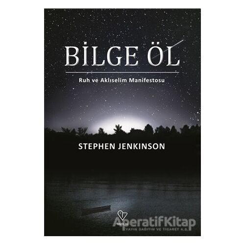 Bilge Öl - Stephen Jenkinson - Varlık Yayınları