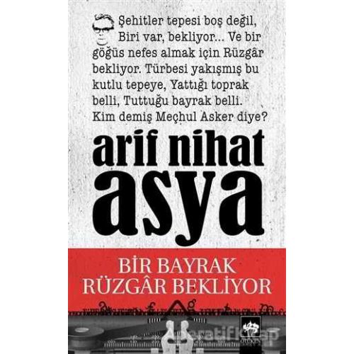 Bir Bayrak Rüzgar Bekliyor - Arif Nihat Asya - Ötüken Neşriyat