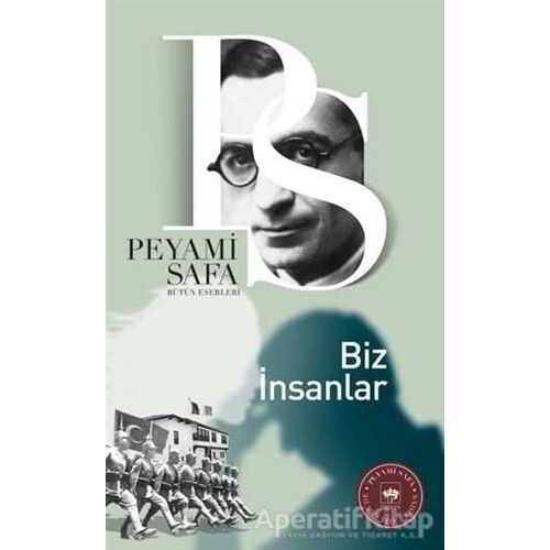 Biz İnsanlar - Peyami Safa - Ötüken Neşriyat