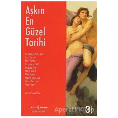 Aşkın En Güzel Tarihi - Kolektif - İş Bankası Kültür Yayınları