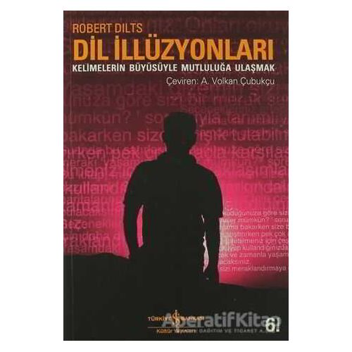 Dil İllüzyonları - Robert Dilts - İş Bankası Kültür Yayınları