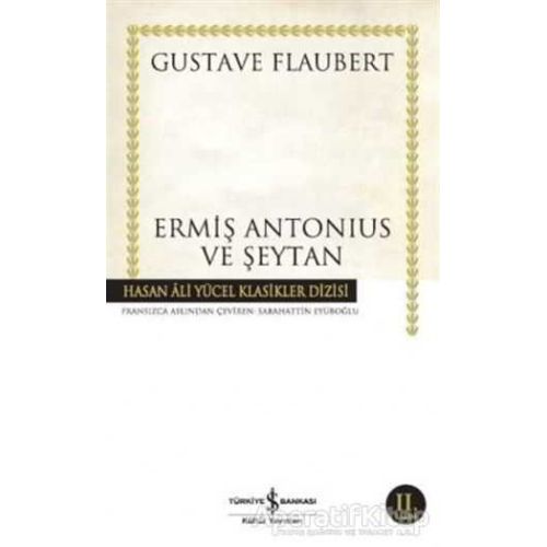Ermiş Antonius ve Şeytan - Gustave Flaubert - İş Bankası Kültür Yayınları