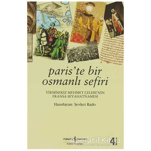 Paris’te Bir Osmanlı Sefiri - Şevket Rado - İş Bankası Kültür Yayınları