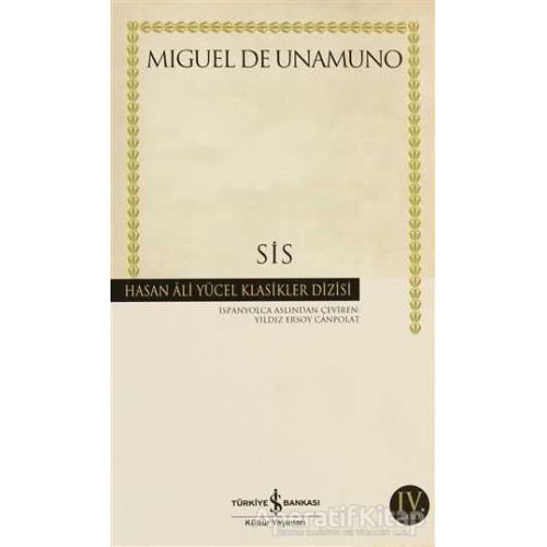 Sis - Miguel de Unamuno - İş Bankası Kültür Yayınları