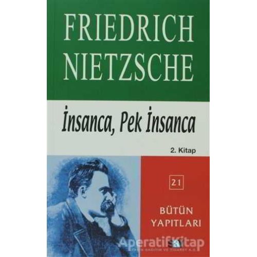 İnsanca, Pek İnsanca 2. Kitap - Friedrich Wilhelm Nietzsche - Say Yayınları