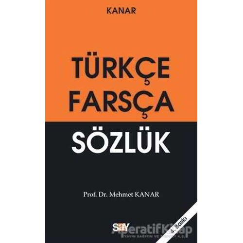 Farsça-Türkçe Sözlük (Küçük Boy) - Mehmet Kanar - Say Yayınları