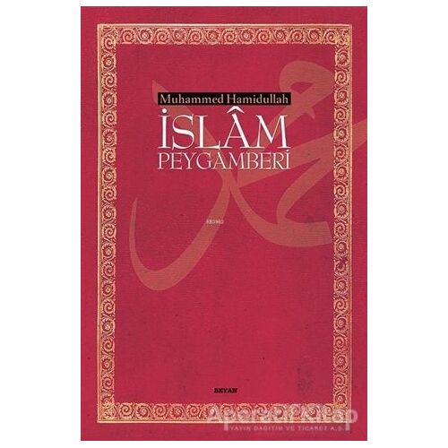 İslam Peygamberi - Muhammed Hamidullah - Beyan Yayınları