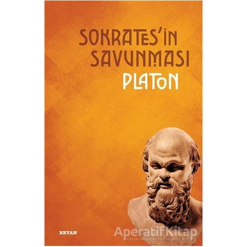 Sokratesin Savunması - Platon (Eflatun) - Beyan Yayınları