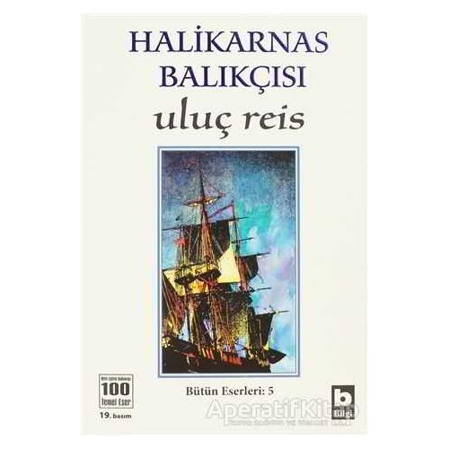 Halikarnas Balıkçısı - Uluç Reis Bütün Eserleri 5
