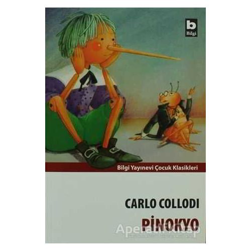 Pinokyo - Carlo Collodi - Bilgi Yayınevi