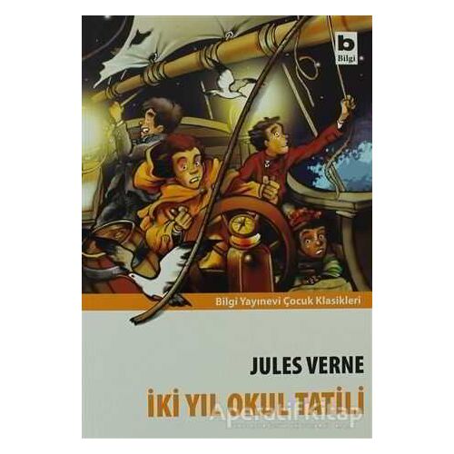 İki Yıl Okul Tatili - Jules Verne - Bilgi Yayınevi