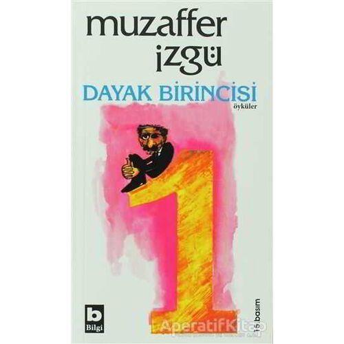 Dayak Birincisi - Muzaffer İzgü - Bilgi Yayınevi