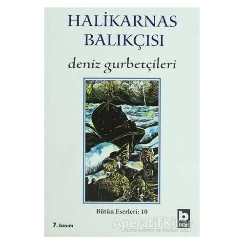 Deniz Gurbetçileri - Cevat Şakir Kabaağaçlı (Halikarnas Balıkçısı) - Bilgi Yayınevi