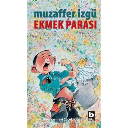 Ekmek Parası - Muzaffer İzgü - Bilgi Yayınevi