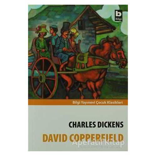 David Copperfield - Charles Dickens - Bilgi Yayınevi
