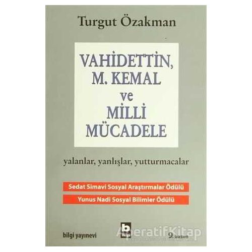 Vahidettin, M. Kemal ve Milli Mücadele - Turgut Özakman - Bilgi Yayınevi