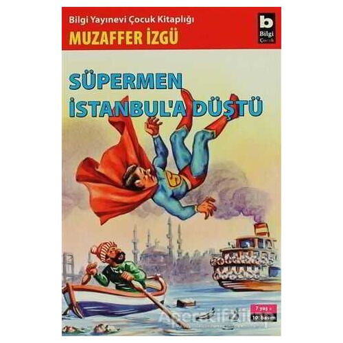 Süpermen İstanbul’a Düştü - Muzaffer İzgü - Bilgi Yayınevi